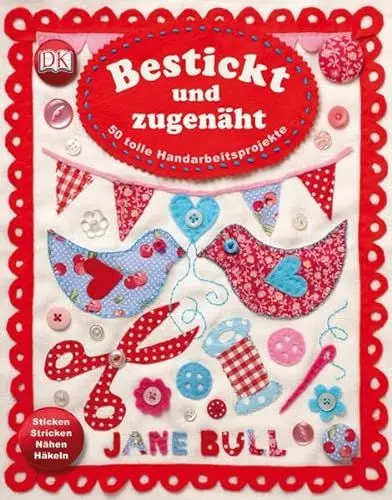 Produktbild: Bestickt und zugenäht: 50 tolle Handarbeitsprojekte