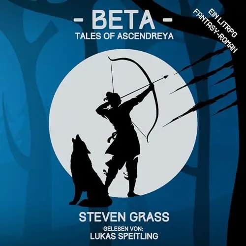 Produktbild: Beta: Ein LitRPG-Fantasy-Roman: Tales of Ascendreya - Buch 1