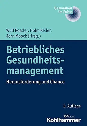Produktbild: Betriebliches Gesundheitsmanagement: Herausforderung und Chance (Gesundheit im Fokus, 2, Band 2)