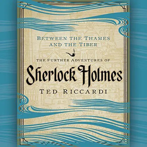 Produktbild: Between the Thames and the Tiber: The Further Adventures of Sherlock Holmes