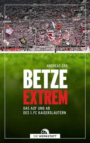 Produktbild: Betze extrem: Das Auf und Ab des 1. FC Kaiserslautern