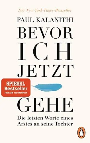 Produktbild: Bevor ich jetzt gehe: Die letzten Worte eines Arztes an seine Tochter