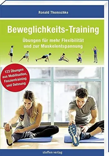 Produktbild: Beweglichkeits-Training: Übungen für mehr Flexibilität und zur Muskelentspannung (Trainingsreihe von Ronald Thomschke)