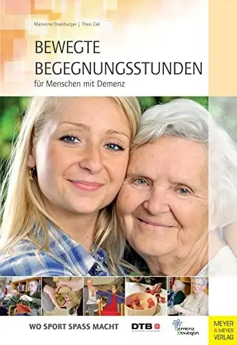 Produktbild: Bewegte Begegnungsstunden für Menschen mit Demenz (Wo Sport Spaß macht)