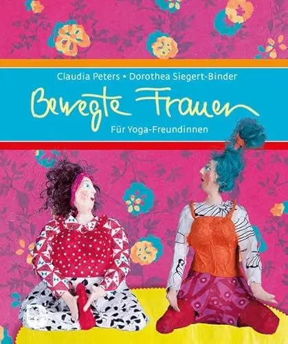 Produktbild: Bewegte Frauen: Für Yoga-Freundinnen (Eschbacher Geschenkbuch)