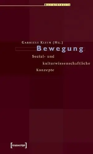 Produktbild: Bewegung: Sozial- und kulturwissenschaftliche Konzepte (Sozialtheorie)