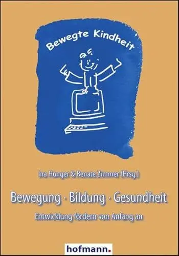 Produktbild: Bewegung - Bildung - Gesundheit: Entwicklung fördern von Anfang an