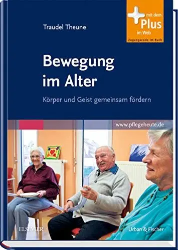Produktbild: Bewegung im Alter: Körper und Geist gemeinsam fördern - mit pflegeheute.de-Zugang