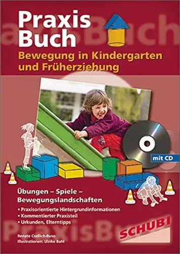 Produktbild: Bewegung in Kindergarten und Früherziehung: Übungen - Spiele - Bewegungslandschaften Praxisbuch (Praxisbücher für die frühkindliche Bildung)