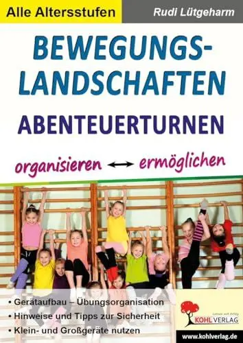 Produktbild: Bewegungslandschaften: Abenteuerturnen organisieren & ermöglichen