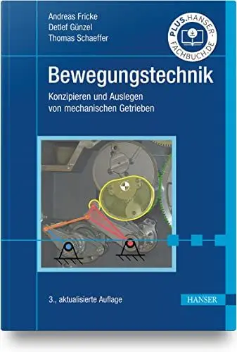 Produktbild: Bewegungstechnik: Konzipieren und Auslegen von mechanischen Getrieben