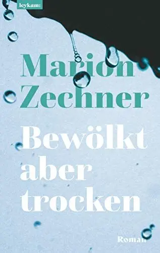 Produktbild: Bewölkt aber trocken: Roman