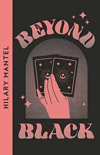 Produktbild: Beyond Black: A novel of suspense and secrets by the author of the Booker Prize-winning and bestselling Wolf Hall trilogy (Collins modern classics)