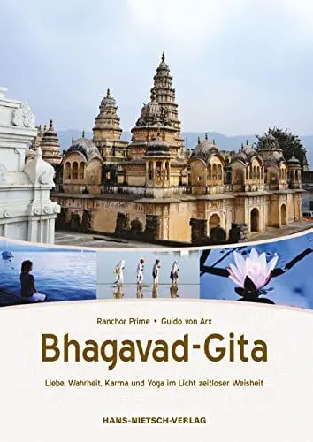 Produktbild: Bhagavad-Gita: Liebe, Wahrheit, Karma und Yoga im Licht zeitloser Weisheit