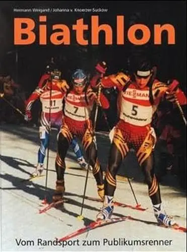 Produktbild: Biathlon. Vom Randsport zum Publikumsrenner