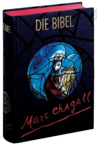 Produktbild: Bibelausgaben, Die Bibel, Gesamtausgabe in der Einheitsübersetzung mit Bildern von Marc Chagall