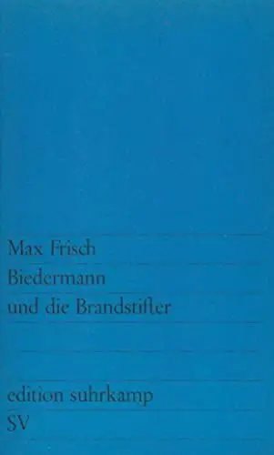 Produktbild: Biedermann und die Brandstifter: Ein Lehrstück ohne Lehre. Mit einem Nachspiel (edition suhrkamp)