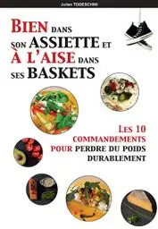 Produktbild: Bien dans son assiette & à l'aise dans ses baskets: Les 10 commandements pour perdre du poids durablement