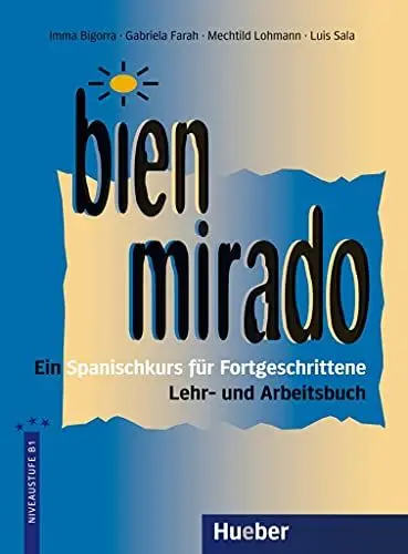 Produktbild: Bien mirado, Lehrbuch und Arbeitsbuch: Ein Spanischkurs für Fortgeschrittene (Die Mirada-Familie)
