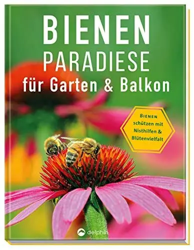 Produktbild: Bienenparadiese für Garten & Balkon: Bienen schützen mit Nisthilfen & Blütenvielfalt