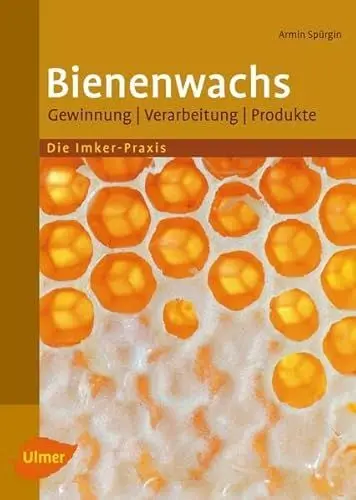 Produktbild: Bienenwachs: Gewinnung, Verarbeitung, Produkte