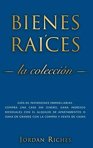 Produktbild: Bienes raíces: Guía de inversiones inmobiliarias. Compra una casa sin dinero, gana ingresos mensuales con el alquiler de apartamentos o gana en grande con la compra y venta de casas