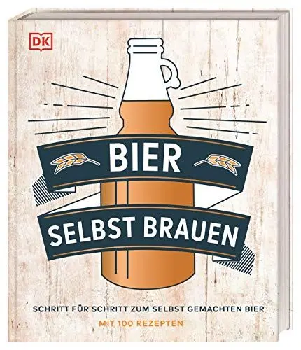 Produktbild: Bier selbst brauen: Schritt für Schritt zum selbst gemachten Bier. Mit 100 Rezepten