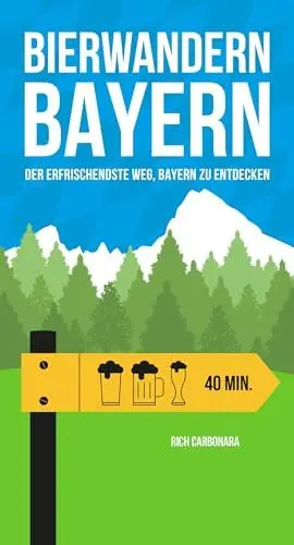 Produktbild: Bierwandern Bayern: Der erfrischendste Weg, Bayern zu entdecken