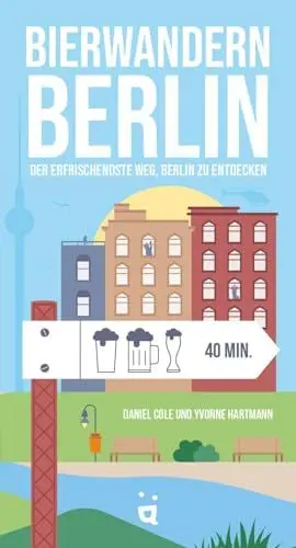 Produktbild: Bierwandern Berlin: Die erfrischendste Art, Berlin zu entdecken