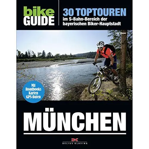 Produktbild: BIKE Guide München: 30 Toptouren im S-Bahn-Bereich der bayerischen Biker-Hauptstadt