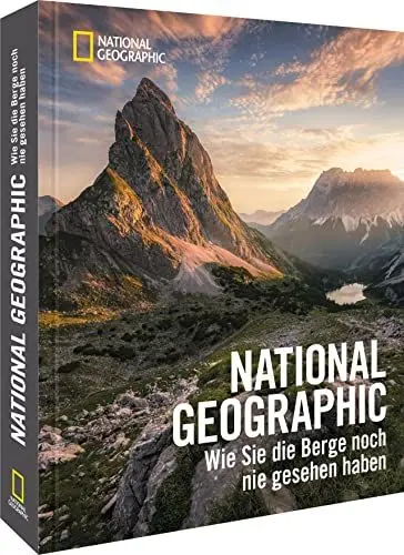Produktbild: Bildband Berge – NATIONAL GEOGRAPHIC: Wie Sie die Berge noch nie gesehen haben. Eindrucksvolle Aufnahmen von Berglandschaften weltweit.