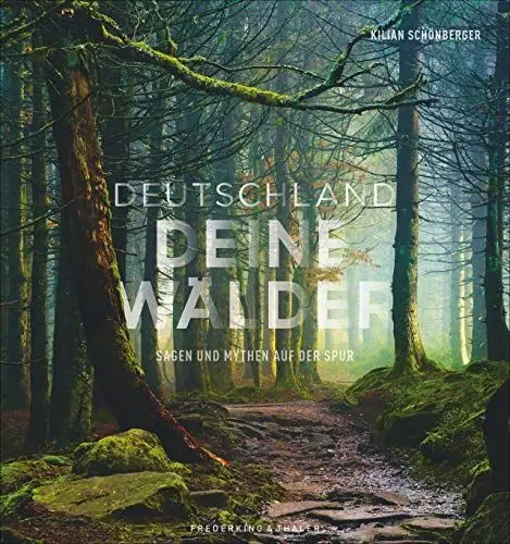 Produktbild: Bildband: Deutschland deine Wälder. Sagen und Mythen auf der Spur. Die geheimnisvollsten Wälder in faszinierenden Fotografien. Mit Vorschlägen für Wanderungen durch den deutschen Wald.