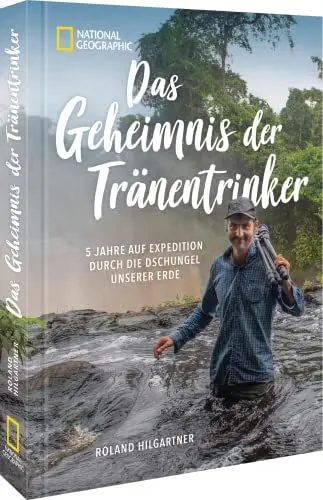 Produktbild: Bildband Fotografie – Das Geheimnis der Tränentrinker: 5 Jahre auf Expedition durch die Dschungel unserer Erde. Zu Besuch in den Dschungeln unserer Welt mit ihren wundersamen Bewohnern.