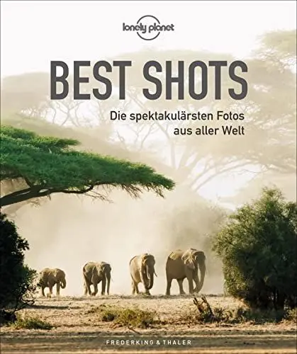 Produktbild: Bildband: Lonely Planet – Best Shots. Die spektakulärsten Reisefotos aus aller Welt. Die 200 besten Reisefotografien der Lonely-Planet-Fotografen mit ... Die spektakulärsten Fotos aus aller Welt