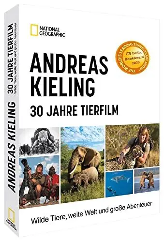 Produktbild: Bildband Naturfotografie – Andreas Kieling – 30 Jahre Tierfilm: Wilde Tiere, weite Welt und große Abenteuer. Erleben Sie die Tierwelt hautnah in ... Abenteuer. Gewinner des ITB Buch Award 2023.