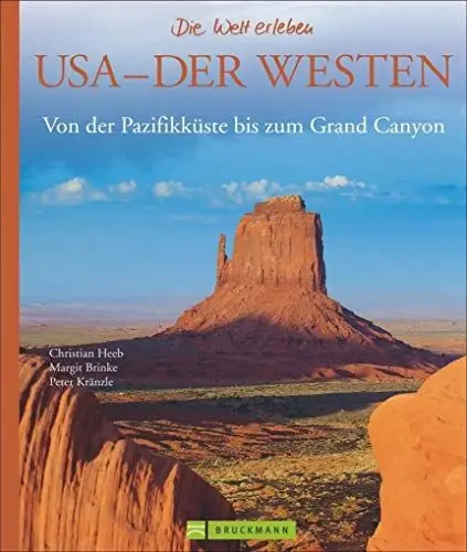 Produktbild: Bildband USA Westen: Von der Pazifikküste bis zum Grand Canyon. Exklusive Bilder und Porträts vom Highway No. 1, Hollywood, Denver, Yellowstone National Park für Ihre USA Reise (Die Welt erleben)