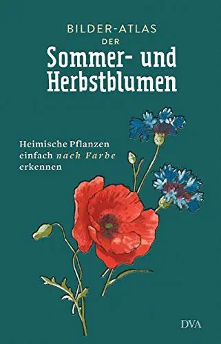 Produktbild: Bilder-Atlas der Sommer- und Herbstblumen: Heimische Pflanzen einfach nach Farbe erkennen