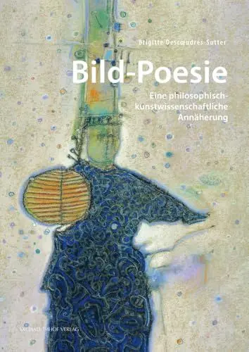 Produktbild: Bild-Poesie: Eine philosophisch-kunstwissenschaftliche Annäherung