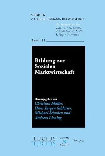 Produktbild: Bildung zur Sozialen Marktwirtschaft (Schriften zu Ordnungsfragen der Wirtschaft, 99, Band 99)