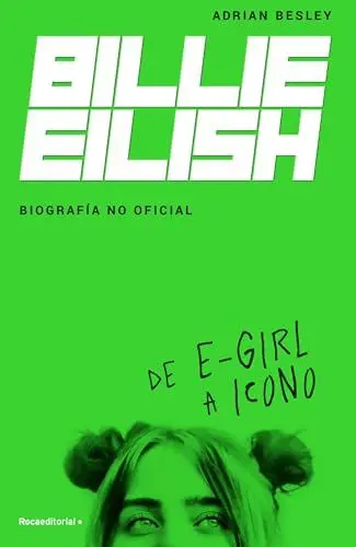 Produktbild: Billie Eilish. De e-Girl a icono: Biografía no oficial (Roca Infantil y Juvenil)