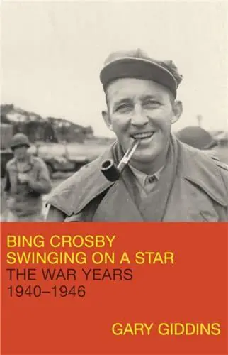 Produktbild: Bing Crosby: Swinging on a Star: The War Years, 1940-1946