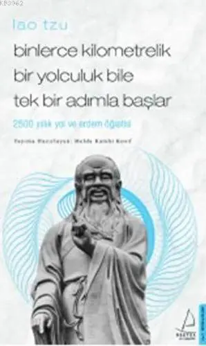 Produktbild: Binlerce Kilometrelik Bir Yolculuk Bile Tek Bir Adımla Başlar - Lao Tzu: 2500 Yıllık Yol ve Erdem Öğretisi