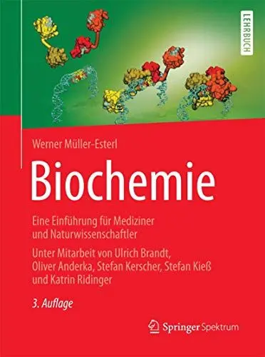 Produktbild: Biochemie: Eine Einführung für Mediziner und Naturwissenschaftler - Unter Mitarbeit von Ulrich Brandt, Oliver Anderka, Stefan Kerscher, Stefan Kieß und Katrin Ridinger
