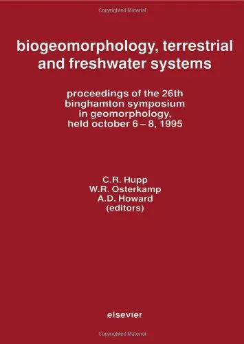 Produktbild: Biogeomorphology, Terrestrial and Freshwater Systems: Proceedings of the 26th Binghamton Symposium in Geomorphology, Held October 6-8, 1995: ... IN GEOMORPHOLOGY INTERNATIONAL SERIES)