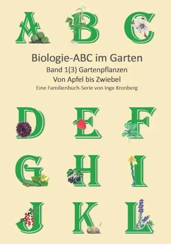 Produktbild: Biologie ABC im Garten: Band 1(3) Gartenpflanzen