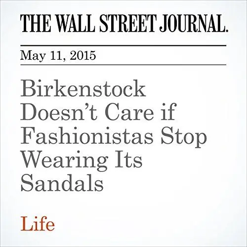 Produktbild: Birkenstock Doesn’t Care if Fashionistas Stop Wearing Its Sandals