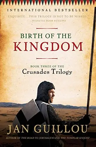 Produktbild: Birth of the Kingdom: Book Three of the Crusades Trilogy (Crusades Trilogy, 3, Band 3)