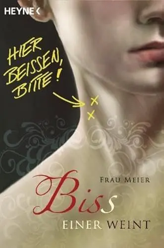 Produktbild: Bis(s) einer weint: Die große Stephenie-Meyer-Parodie: Eine Belle- und Edwarz-Roman