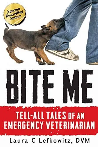 Produktbild: Bite Me: Tell-All Tales of an Emergency Veterinarian