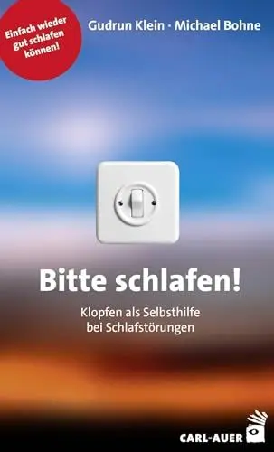Produktbild: Bitte schlafen!: Klopfen als Selbsthilfe bei Schlafstörungen (Fachbücher für jede:n)